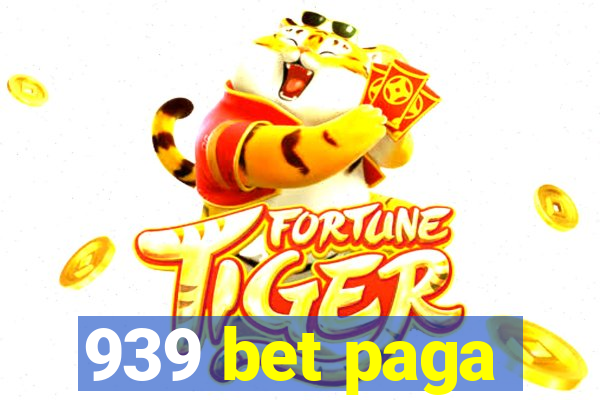 939 bet paga